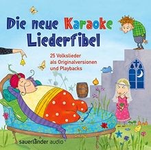 Die neue Karaoke Liederfibel: 25 Volkslieder als Originalversionen und Playbacks