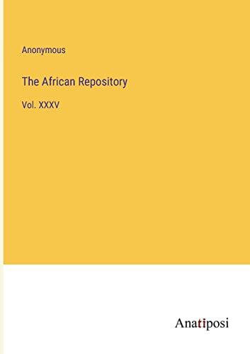 The African Repository: Vol. XXXV