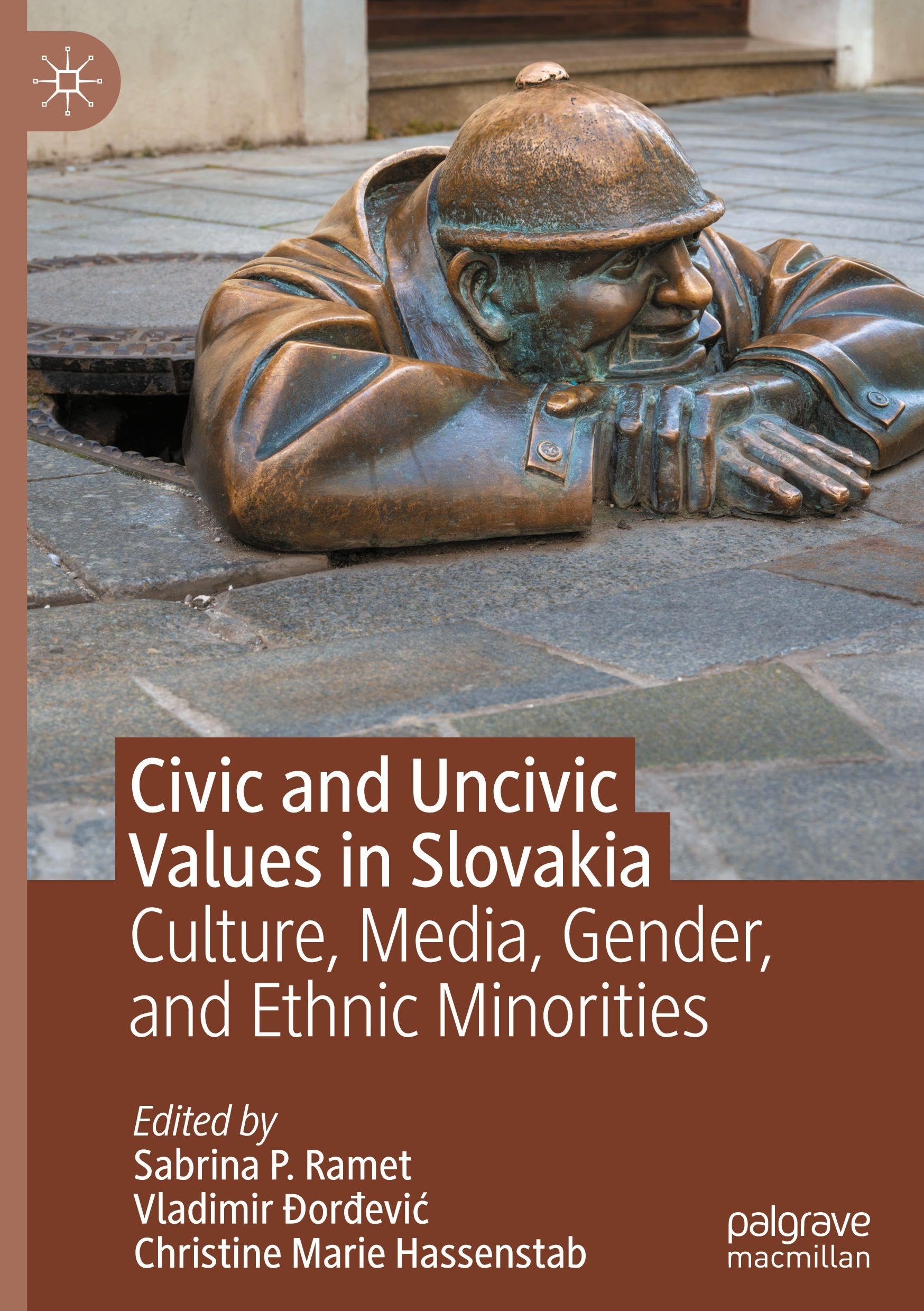 Civic and Uncivic Values in Slovakia: Culture, Media, Gender, and Ethnic Minorities