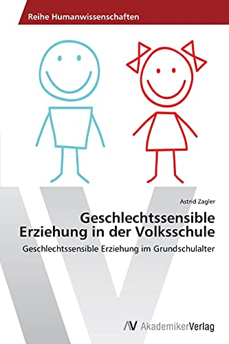 Geschlechtssensible Erziehung in der Volksschule: Geschlechtssensible Erziehung im Grundschulalter