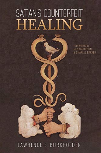 Satan's Counterfeit Healing