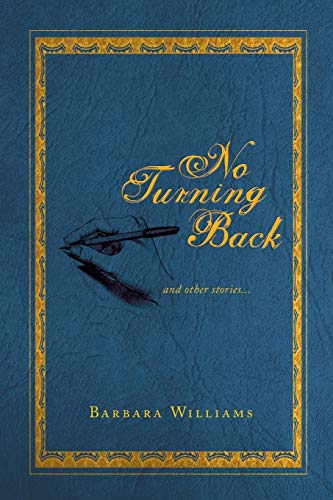 No Turning Back: and Other Stories . . .