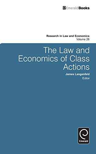 The Law and Economics of Class Actions (Research in Law and Economics, 26, Band 26)