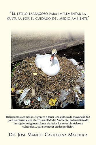 El estilo farragoso para implementar la cultura por el cuidado del medio ambiente