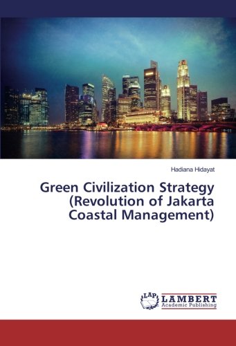 Green Civilization Strategy (Revolution of Jakarta Coastal Management)
