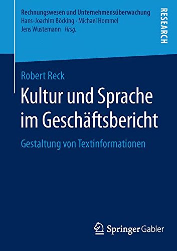 Kultur und Sprache im Geschäftsbericht: Gestaltung von Textinformationen (Rechnungswesen und Unternehmensüberwachung)