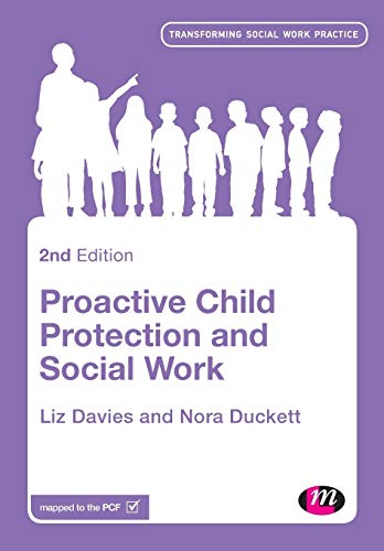 Proactive Child Protection and Social Work (Transforming Social Work Practice)