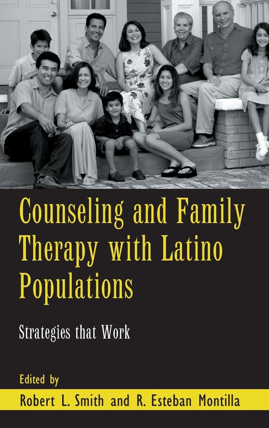 Counseling and Family Therapy with Latino Populations: Strategies that Work (Family Therapy and Counseling)