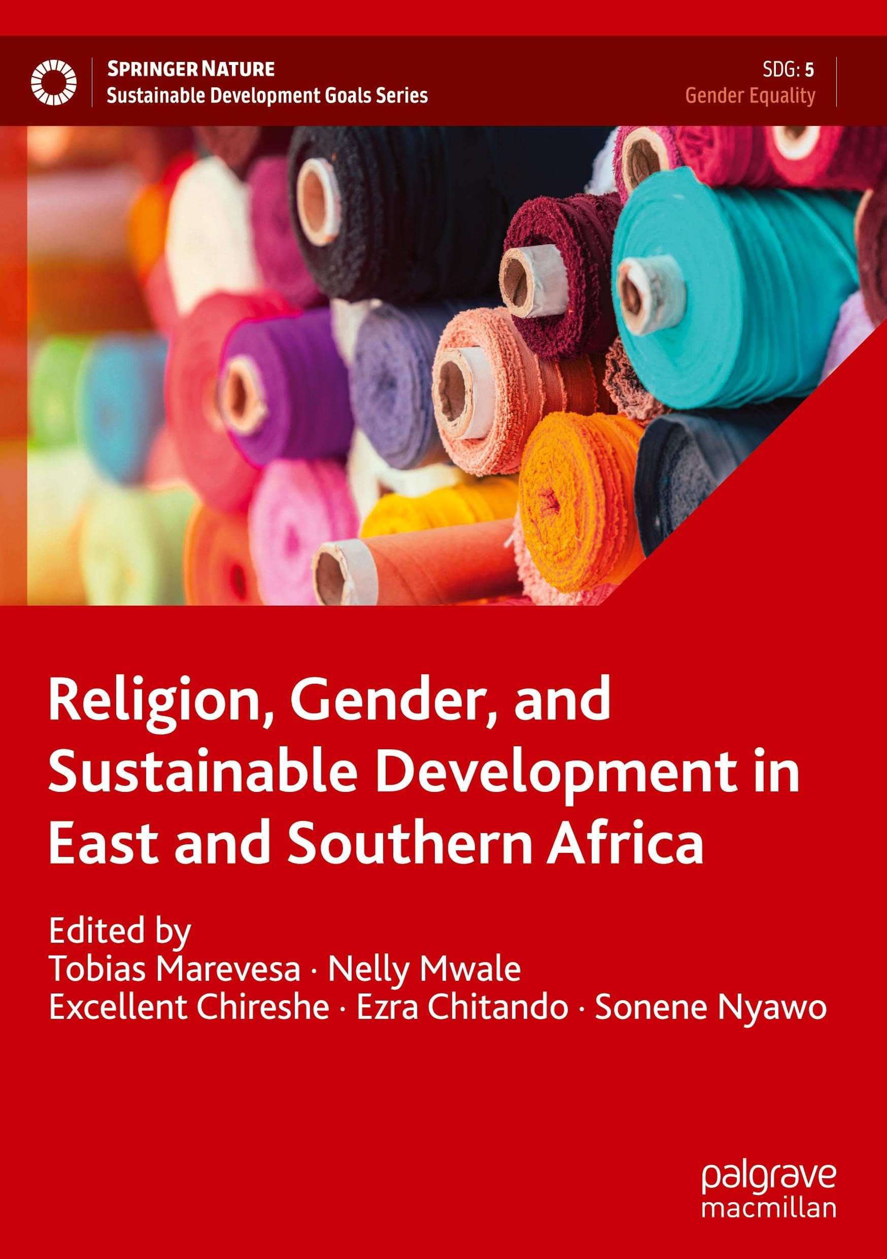 Religion, Gender, and Sustainable Development in East and Southern Africa (Sustainable Development Goals Series)