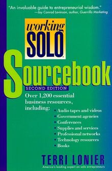 Working Solo Sourcebook: Essential Resources for Independent Entrepreneurs (Working Solo Series)