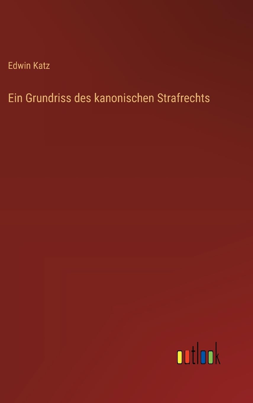 Ein Grundriss des kanonischen Strafrechts