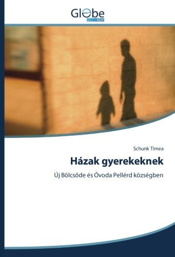 Házak gyerekeknek: Új Bölcsőde és Óvoda Pellérd községben: Új Bölcsode és Óvoda Pellérd községben