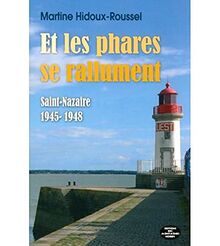 Et les phares se rallument : Saint-Nazaire, 1945-1948