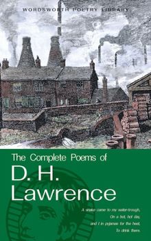 Complete Poems of D.H. Lawrence (Wordsworth Poetry Library)