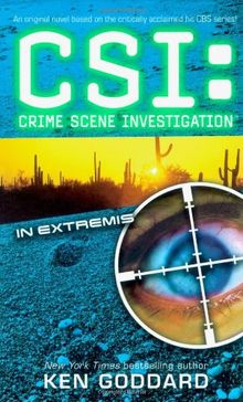 CSI: In Extremis: CSI: Crime Scene Investigation
