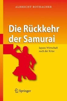 Die Rückkehr der Samurai: Japans Wirtschaft nach der Krise