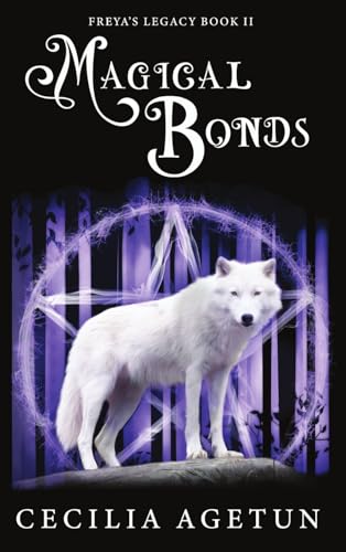 Magical Bonds (Freya’s Legacy, Band 2)