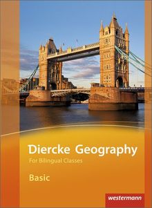 Diercke Geography for bilingual classes: Diercke Geography Bilingual - Ausgabe 2015: Basic Textbook (Kl. 5/6)