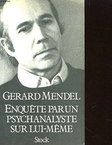 Enquête par un psychanalyste sur lui-même