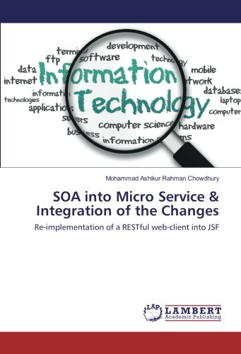 SOA into Micro Service & Integration of the Changes: Re-implementation of a RESTful web-client into JSF