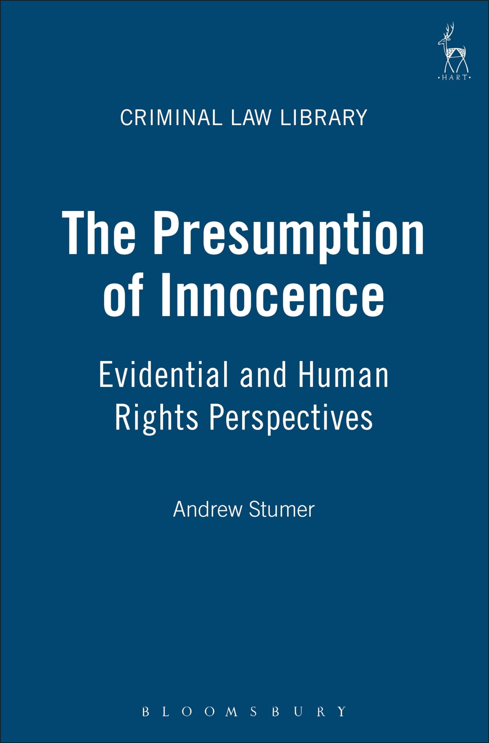 Presumption of Innocence: Evidential and Human Rights Perspectives (Criminal Law Library, 8, Band 8)