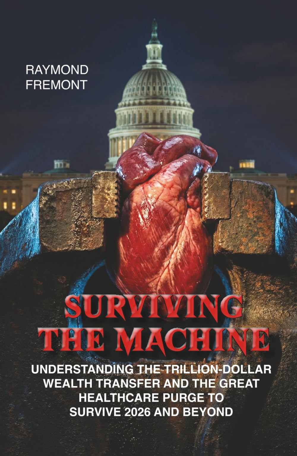 Surviving the Machine: Understanding the Trillion-Dollar Wealth Transfer and the Great Healthcare Purge to Survive 2026 and Beyond