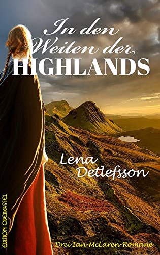 In den Weiten der Highlands: Drei Ian-McLaren-Romane (Ian McLaren - der Berserker)