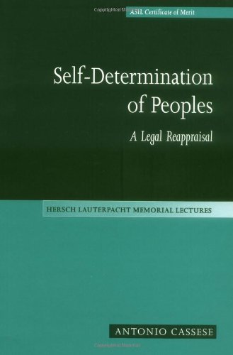 Self-Determination of Peoples: A Legal Reappraisal (Hersch Lauterpacht Memorial Lectures)