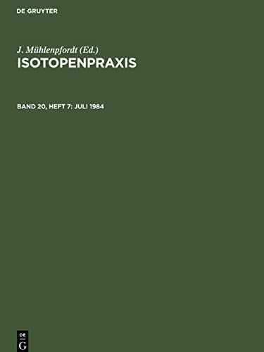Isotopenpraxis, Band 20, Heft 7, Juli 1984