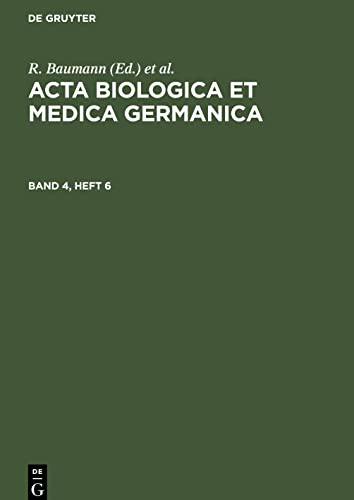 Acta Biologica et Medica Germanica, Band 4, Heft 6, Acta Biologica et Medica Germanica Band 4, Heft 6