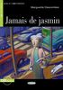 Jamais de jasmin - Buch mit Audio-CD (Lire et s'Entraîner - A1)