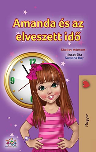 Amanda and the Lost Time (Hungarian Book for Kids) (Hungarian Bedtime Collection)
