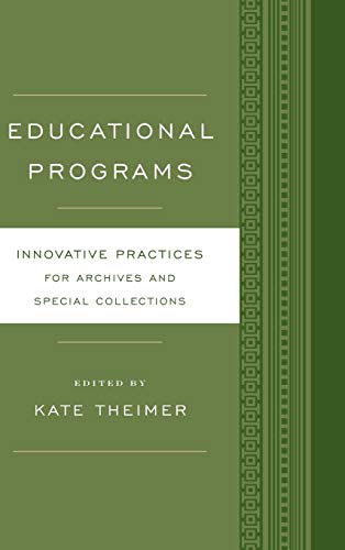Educational Programs: Innovative Practices for Archives and Special Collections