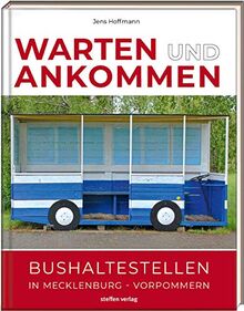 Warten & Ankommen (Normale Ausgabe): Bushaltestellen in Mecklenburg-Vorpommern