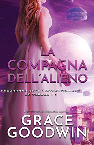 La compagna dell'alieno: per ipovedenti (Programma Spose Interstellari- Le Vergini, Band 1)