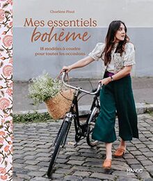 Mes essentiels bohème : 18 modèles à coudre pour toutes les occasions