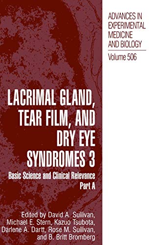 Lacrimal Gland, Tear Film, and Dry Eye Syndromes 3: Basic Science and Clinical Relevance Part B (Advances in Experimental Medicine and Biology, 506, Band 506)