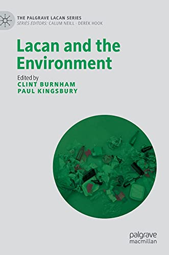 Lacan and the Environment (The Palgrave Lacan Series)