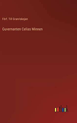Guvernanten Celias Minnen