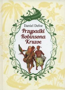 Przypadki Robinsona Kruzoe (KLASYKA DLA MŁODZIEŻY)