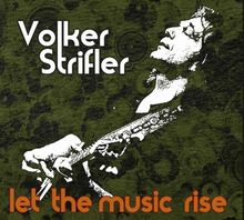 Let the Music Rise von Strifler,Volker | CD | Zustand akzeptabel