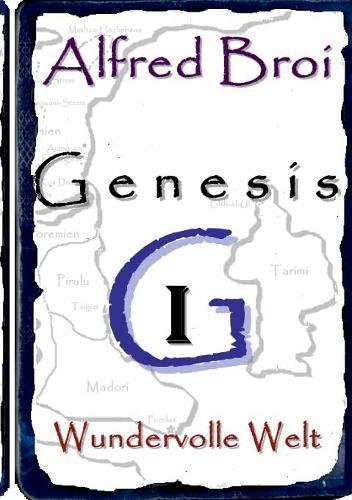 Genesis I: Wundervolle Welt