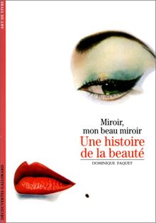 Une histoire de la beauté : miroir, mon beau miroir