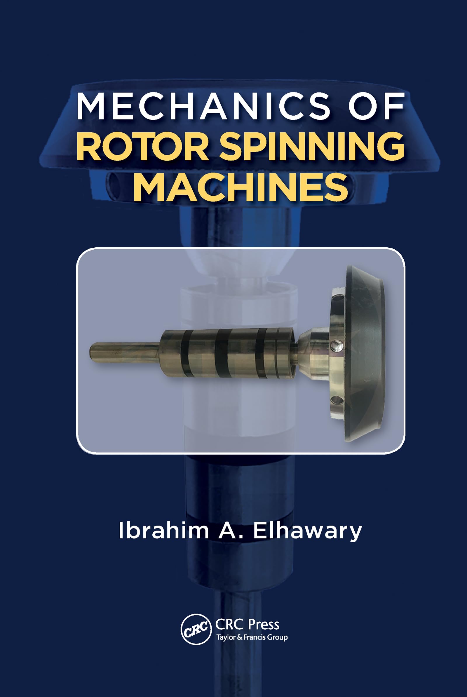 Mechanics of Rotor Spinning Machines