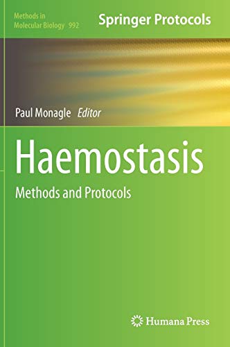 Haemostasis: Methods and Protocols (Methods in Molecular Biology, 992, Band 992)