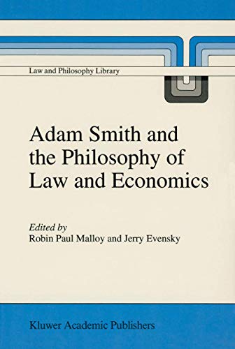 Adam Smith and the Philosophy of Law and Economics (Law and Philosophy Library, 20, Band 20)