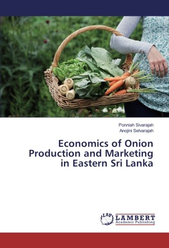 Economics of Onion Production and Marketing in Eastern Sri Lanka