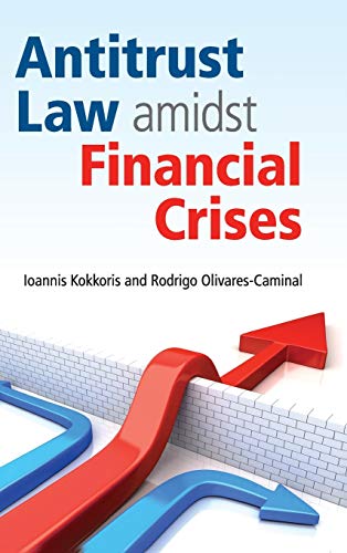 Ioannis Kokkoris Antitrust Law Amidst Financial Crises