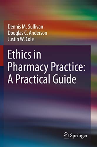 Ethics in Pharmacy Practice: A Practical Guide
