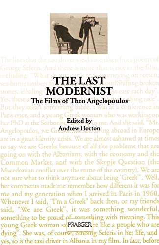 The Last Modernist: The Films of Theo Angelopoulos (Contributions to the Study of Popular Culture, Band 66)